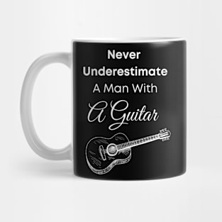 Never Underestimate A Man With A Guitar Mug